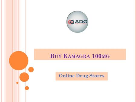 B UY K AMAGRA 100 MG Online Drug Stores. E VERYONE L OVES K AMAGRA 100 MG.