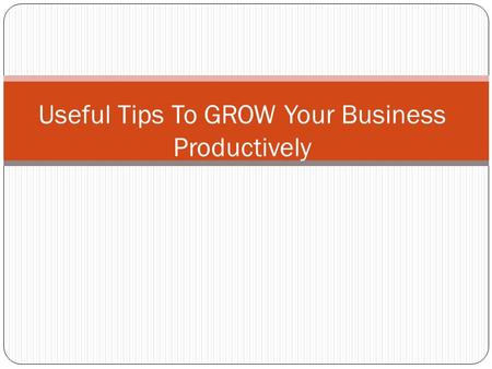 Important tips to grow your business