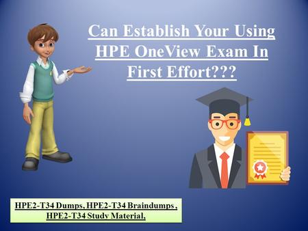 Download Exact HP HPE2-T34 Exam Study Guide - HP HPE2-T34 Exam Dumps - Dumps4Download.us