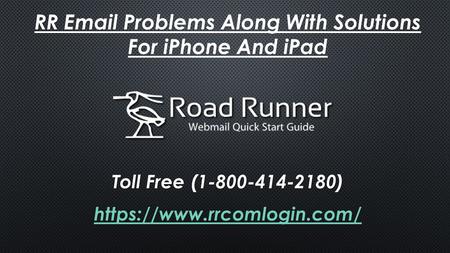 RR RR  Problems Along With Solutions For iPhone And iPad Toll Free ( ) https://www.rrcomlogin.com/