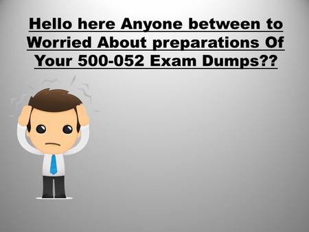 500-052 Exam PDF | Free 500-052 Questions Answers | Dumps4download.co.in