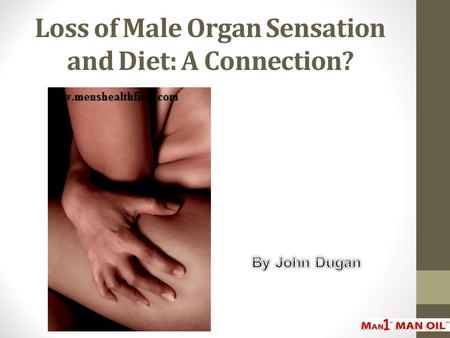 Loss of Male Organ Sensation and Diet: A Connection?