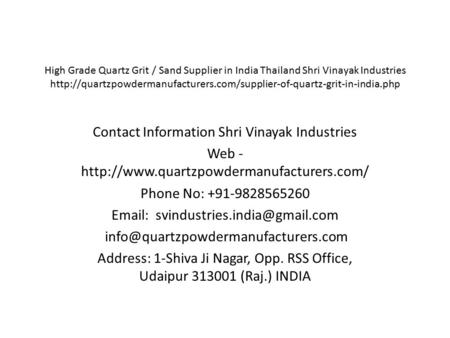 High Grade Quartz Grit / Sand Supplier in India Thailand Shri Vinayak Industries