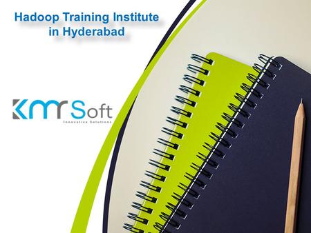 Hadoop Training Institute in Hyderabad Hadoop Training Institute in Hyderabad.