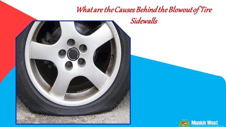 What are the Causes Behind the Blowout of Tire Sidewalls.