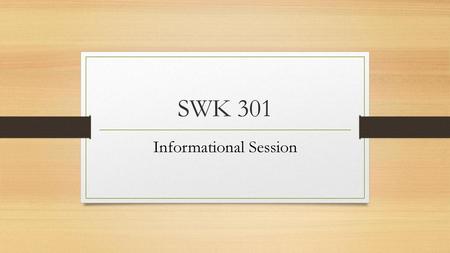 Informational Session