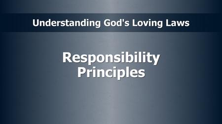 Responsibility Principles