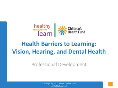 Health Barriers to Learning: Vision, Hearing, and Dental Health