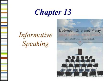 Chapter 13 Informative Speaking.