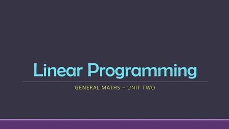 GENERAL MATHS – UNIT TWO