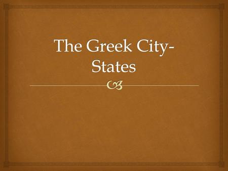 The Greek City-States.