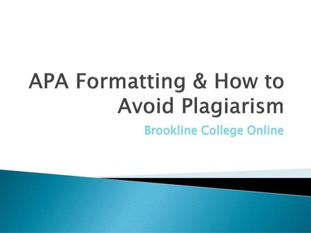 APA Formatting & How to Avoid Plagiarism