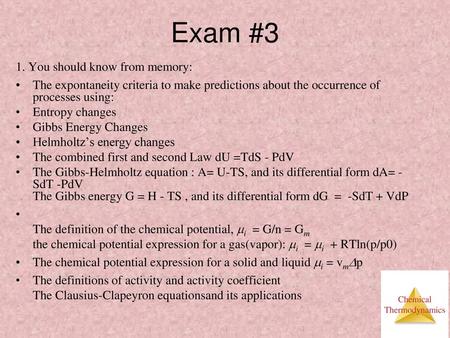 Exam #3 1. You should know from memory: