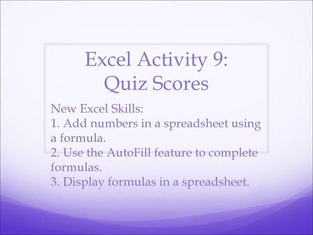 Excel Activity 9: Quiz Scores