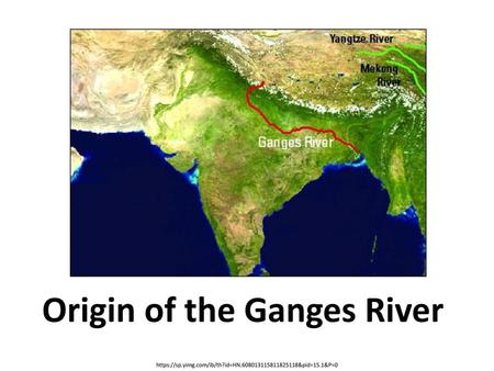 Origin of the Ganges River