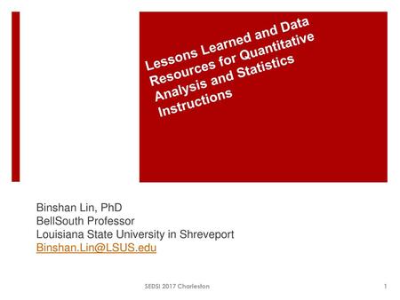 6/22/2013 Lessons Learned and Data Resources for Quantitative Analysis and Statistics Instructions Learned and Data Resources for Quantitative Analysis.