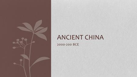 Ancient China 2000-200 BCE.