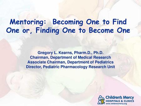 Mentoring: Becoming One to Find One or, Finding One to Become One