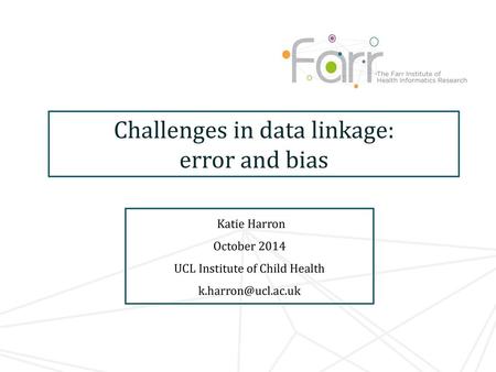 Challenges in data linkage: error and bias