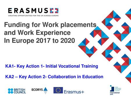 Funding for Work placements and Work Experience In Europe 2017 to 2020