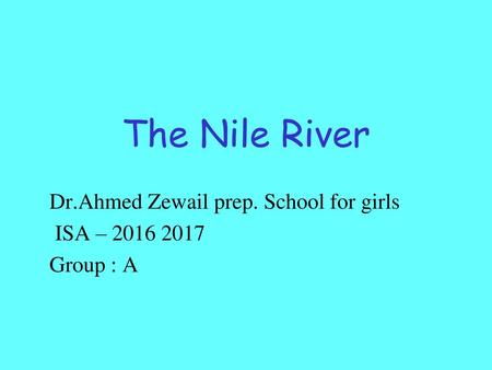 Dr.Ahmed Zewail prep. School for girls ISA – Group : A