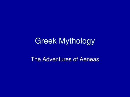 The Adventures of Aeneas