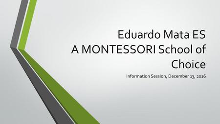 Eduardo Mata ES A MONTESSORI School of Choice