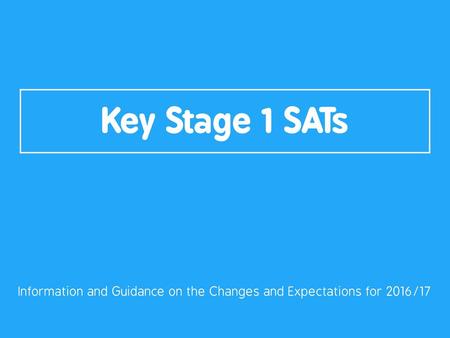 Information and Guidance on the Changes and Expectations for 2016/17