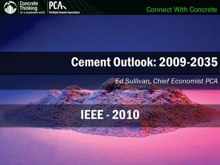 Ed Sullivan, Chief Economist PCA