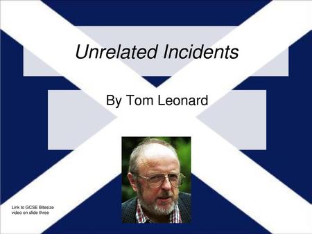 Unrelated Incidents By Tom Leonard