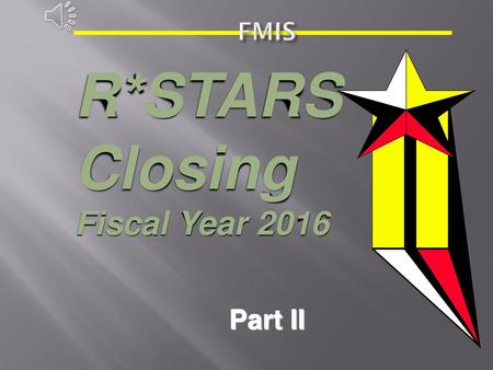 FMIS R*STARS Closing Fiscal Year 2016 Part II.