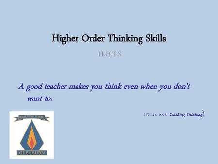 Higher Order Thinking Skills