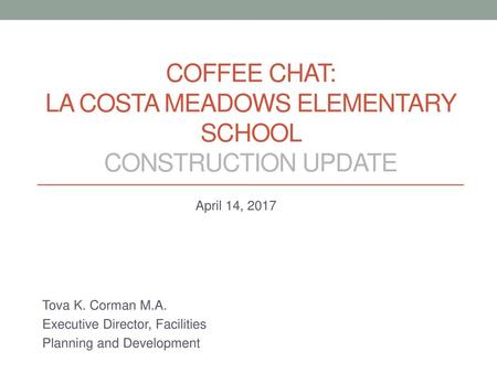 Coffee Chat: LA COSTA MEADOWS Elementary school Construction update