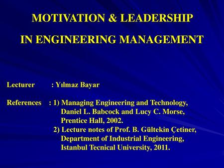 MOTIVATION & LEADERSHIP IN ENGINEERING MANAGEMENT