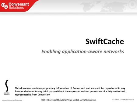 SwiftCache Enabling application-aware networks