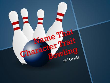 Name That Character Trait Bowling