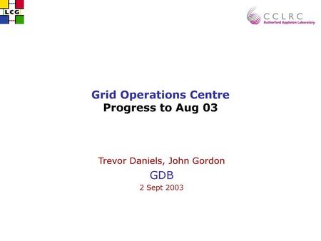 Grid Operations Centre Progress to Aug 03