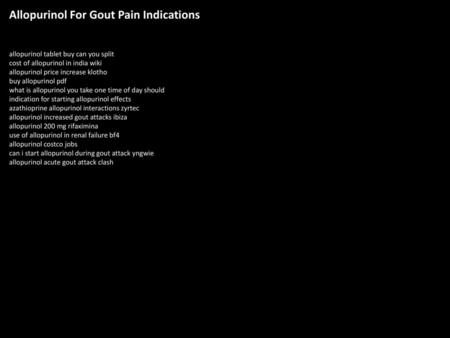 Allopurinol For Gout Pain Indications