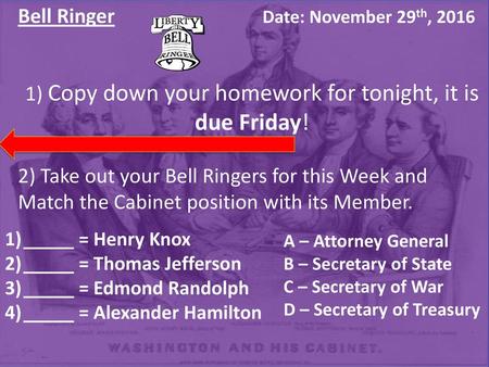 1) Copy down your homework for tonight, it is due Friday!