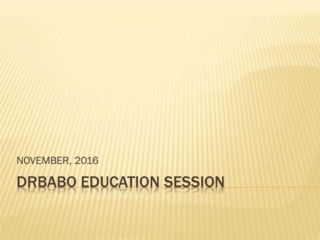 DRBABO EDUCATION SESSION