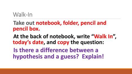 Is there a difference between a hypothesis and a guess? Explain!