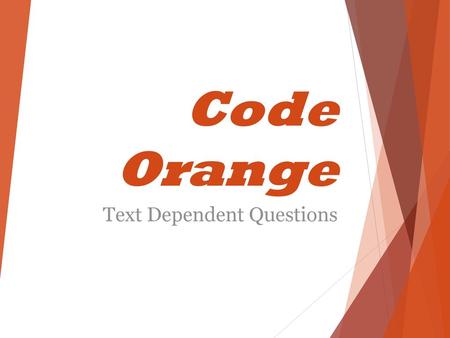 Text Dependent Questions