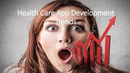 Health Care App Development Trends