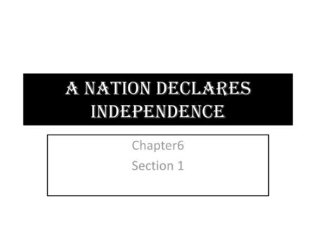 A Nation Declares Independence