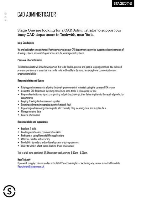 CAD ADMINISTRATOR Stage One are looking for a CAD Administrator to support our busy CAD department in Tockwith, near York. Ideal Candidates We are looking.