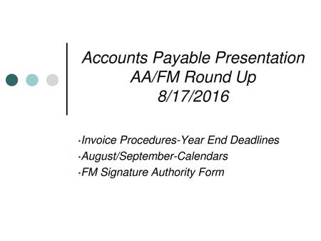 Accounts Payable Presentation AA/FM Round Up 8/17/2016