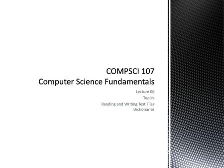 COMPSCI 107 Computer Science Fundamentals