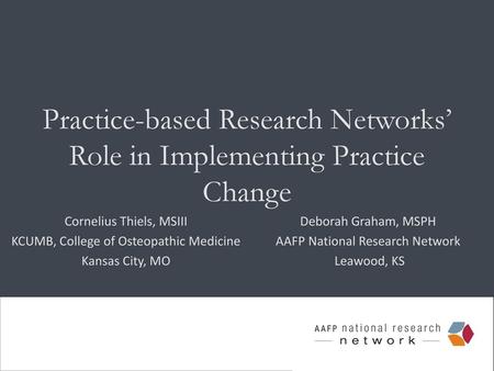 Practice-based Research Networks’ Role in Implementing Practice Change