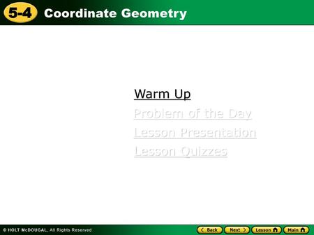 Warm Up Problem of the Day Lesson Presentation Lesson Quizzes.