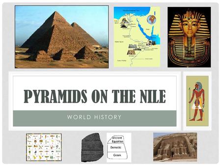 Pyramids on the Nile World History.